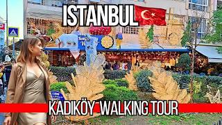  ISTANBUL Kadikoy 4K Walking Tour | Local Bazaar, Restaurants, Cafes & Bars 2024