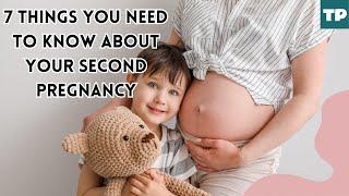 7 Things You Need to Know About Your Second Pregnancy