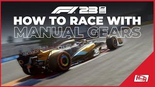 F1 23: How To Drive With Manual Gears