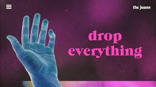 The Juans - Drop Everything (Official Lyric Video)