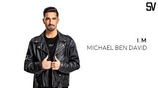 Michael Ben David - I.M (Lyrics by ShelaVision