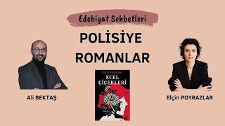 POLİSİYE ROMANLAR | Edebiyat Sohbetleri | Elçin Poyrazlar - Ali Bektaş