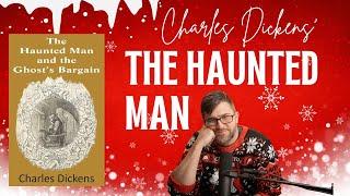 The Haunted Man by Charles Dickens - Short Story Summary, Analysis, Review