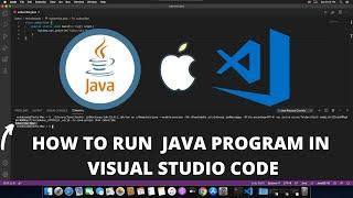 How to Run Java in Visual Studio Code on Mac OS 2020