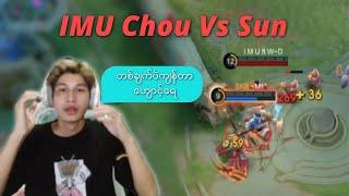 IMU Chou vs Sun ဆိုတဲ့ပွဲလေး