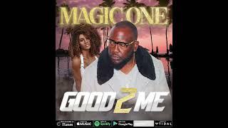 GOOD 2 ME by MAGIC ONE