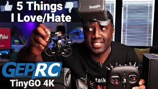 GEPRC TinyGO | 5 Things You'll LIKE and DISLIKE