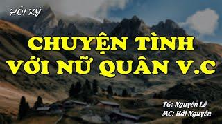 Chuyện Tình Với Nữ Quân V.C | Hồi Ức Miền Nam | Hồi Ký Miền Nam