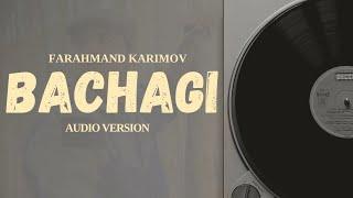 Farahmand Karimov - Bachagi | Audio version | Фараҳманд Каримов - Бачагӣ