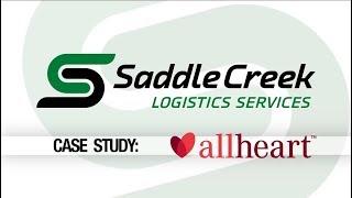 Saddle Creek Logistics Case Study - allheart