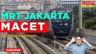 MRT Jakarta Beroperasi, Jadi Rebutan Warga Ibu Kota Menghindari Jalanan yang Macet,Ini Fasilitasnya