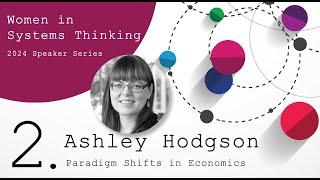 Paradigm Shifts in Economics, Governance and Knowledge Systems with Ashley Hodgson