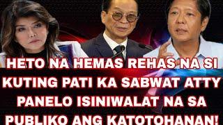 HETO NA HEMAS REHAS NA SI KUTING PATI KA SABWAT ATTY PANELO ISINIWALAT NA SA PUBLIKO ANG KATOTOHANAN