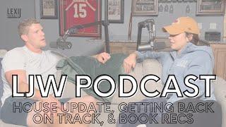 Lexi J Wellness Podcast | Ep. 40: House Update, Getting Back On Track, & Book Recs!