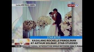 BT: Kasalang Rochelle Pangilinan at Arthur Solinap, star-studded