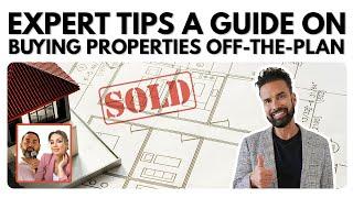 Expert Tips: A Guide on Buying Properties Off-the-Plan