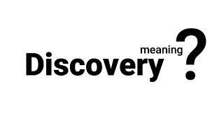 Discovery Meaning Definition | EWM-English Word Meaning