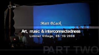 Matt Black's lecture @ Boom Festival 2008 (Part 2/2)