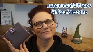 Nachhaltigkeit und Müllvermeidung / DIY zusammenfaltbare Einkaufstasche nähen