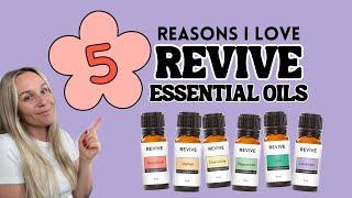 5 AMAZING Reasons to Try Revive Essential Oils NOW!