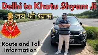 Delhi to Khatu Shyam by Road|| Delhi to Khatu Shyam by Car||Delhi to Khatu Shyam Road Trip