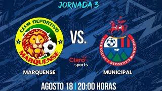 Marquense vs Municipal EN VIVO ONLINE  | JORNADA 3 LIGA NACIONAL GT APERTURA 2024