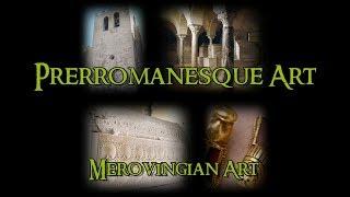 Prerromanesque Art - 1 Merovingian Art