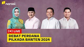 [LIVE] Debat Perdana Pilkada Banten | Narasi Daily