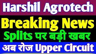 Harshil Agrotech share news