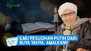 Ilmu Pesugihan Putih Dari Buya Yahya, AMALKAN!! | Buya Yahya