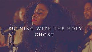 BURNING WITH THE HOLY GHOST- TY Bello