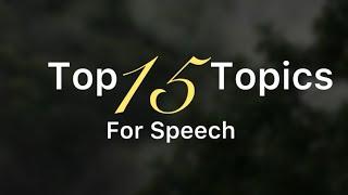 Top 15 Topics For Speech | Interesting Topics | 2024 | Easy And Eye Catching Topics