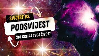 Što je svijest, a što podsvijest? Kako promijeniti svoj život?