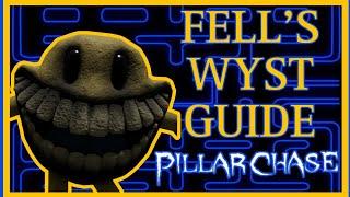 [Pillar Chase 2] FELL'S WYST GUIDE!