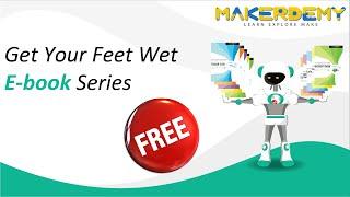 Makerdemy Exclusive : Get Your Feet Wet E-book Series