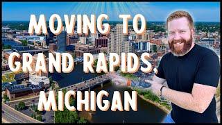 Moving To Grand Rapids, Michigan? Watch This First!