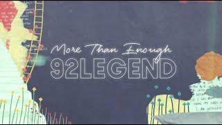 More Than Enough - 92Legend (Official Lyric Video)