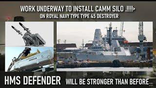 UK to install CAMM silo on Royal Navy Type 45 Destroyers  HMS Defender progresses upgrade project