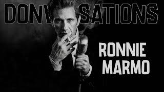 DONversation with RONNIE MARMO