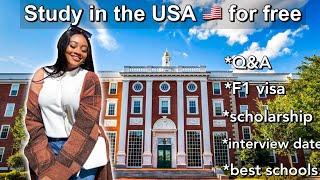 STUDY IN THE USA FOR FREE Q&A|| F1 Visa Application, Scholarships, Interview Dates, Best Schools