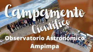 Campamento Científico   Observatorio Astronómico Ampimpa