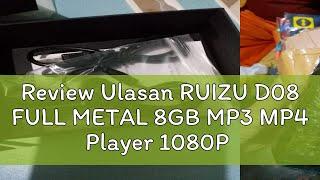 Review Ulasan RUIZU D08 FULL METAL 8GB MP3 MP4 Player 1080P SPEAKER DAP X02 ORIGINAL