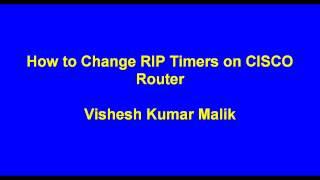 How to Change Default RIP Timers on CISCO Router