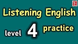 English Listening Practice Level 4  Listen English everyday to Improve English Listening Skills 