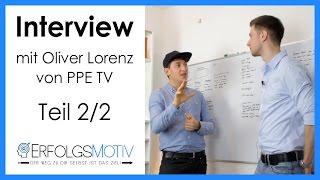 Interview mit Oliver Lorenz von PPE TV - Ziele setzen und erreichen (Teil 2/2)