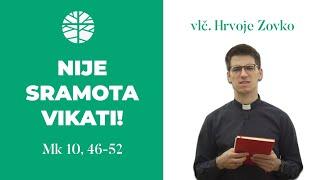 Nije sramota vikati! | EVANĐELJE (Mk 10, 46-52)