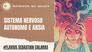 Ansia, panico, stress acuto e sistema nervoso autonomo | dott. Flavius Sebastian Calaras