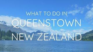 What to Do in Queenstown New Zealand: Discover Queenstown in a Day