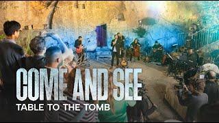 COME AND SEE (Table to the Tomb) LIVE at the GARDEN TOMB