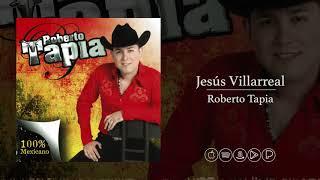 Jesús Villarreal - Roberto Tapia